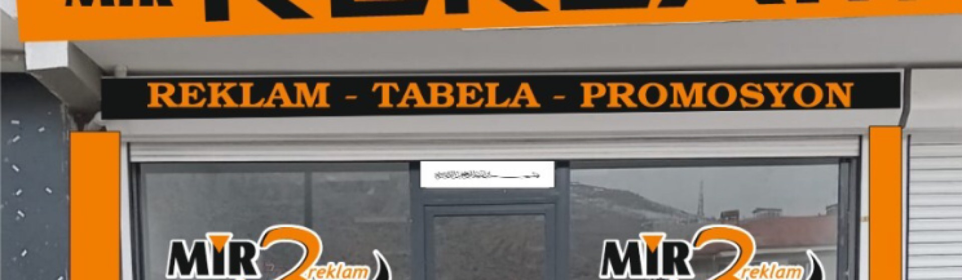 VAN MİR REKLAM TABELA GRAFİK VE MATBAA